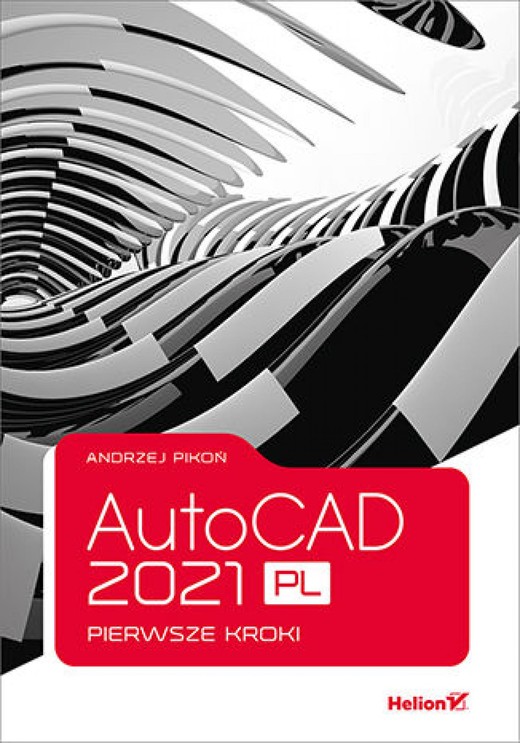 okładka AutoCAD 2021 PL. Pierwsze kroki ebook | epub, mobi, pdf | Andrzej Pikoń