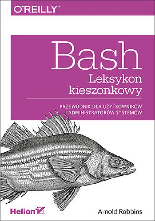 okładka Bash. Leksykon kieszonkowy. Przewodnik dla użytkowników i administratorów systemów ebook | epub, mobi, pdf | Arnold Robbins