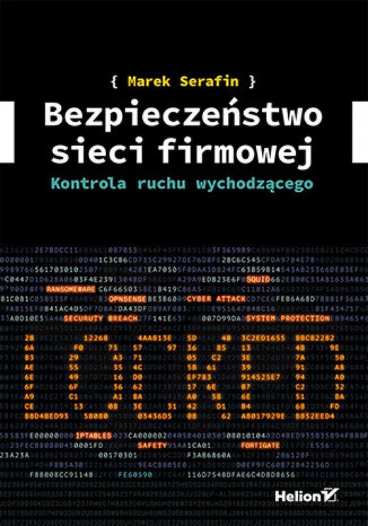 okładka Bezpieczeństwo sieci firmowej. Kontrola ruchu wychodzącego ebook | epub, mobi, pdf | Marek Serafin