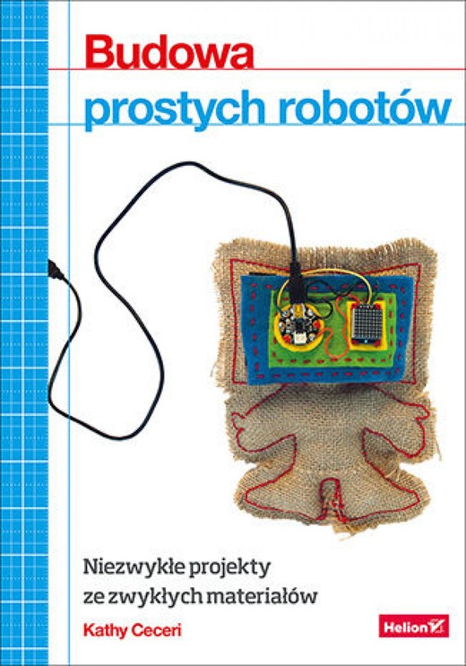 okładka Budowa prostych robotów. Niezwykłe projekty ze zwykłych materiałów ebook | epub, mobi, pdf | Kathy Ceceri