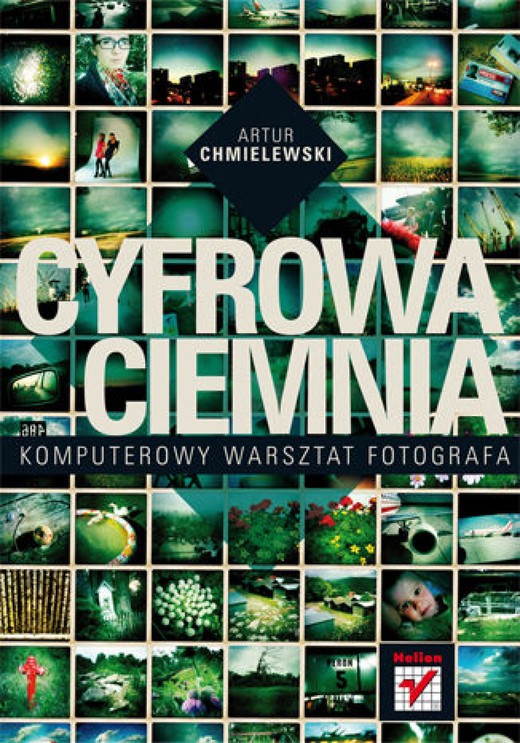 okładka Cyfrowa ciemnia. Komputerowy warsztat fotografa ebook | epub, mobi, pdf | Artur Chmielewski