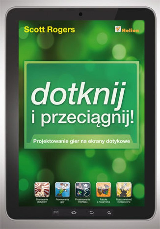 okładka Dotknij i przeciągnij. Projektowanie gier na ekrany dotykowe ebook | epub, mobi, pdf | Scott Rogers