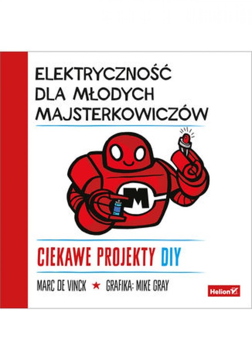 okładka Elektryczność dla młodych majsterkowiczów. Ciekawe projekty DIY ebook | epub, mobi, pdf | Marc de Vinck