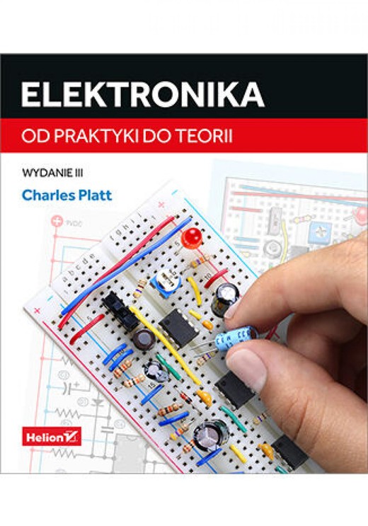 okładka Elektronika. Od praktyki do teorii. Wydanie III ebook | epub, mobi, pdf | Charles Platt