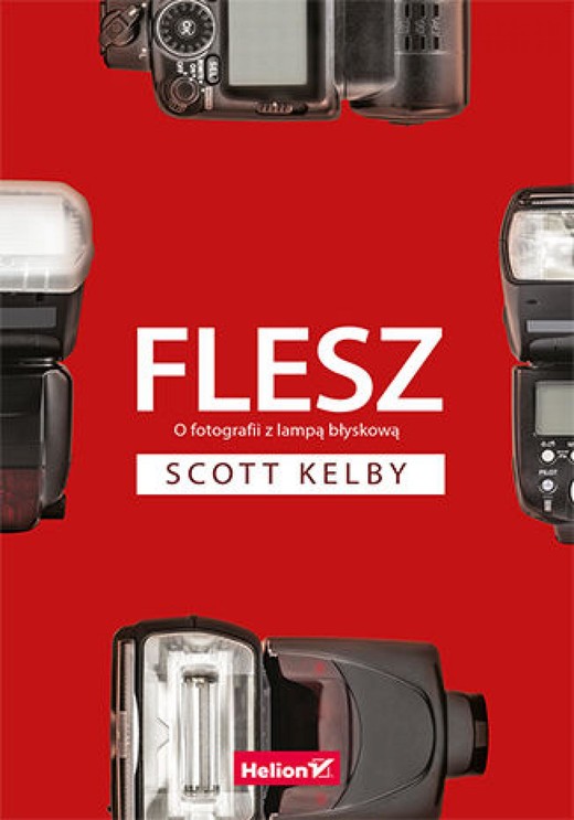 okładka Flesz. O fotografii z lampą błyskową ebook | epub, mobi, pdf | Scott Kelby