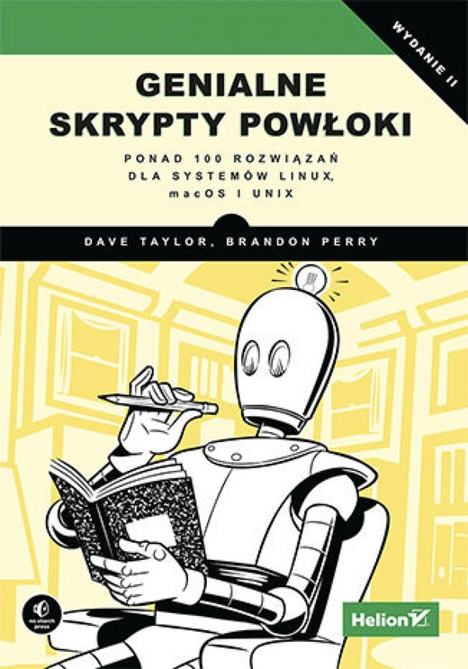 okładka Genialne skrypty powłoki. Ponad 100 rozwiązań dla systemów Linux, macOS i Unix ebook | epub, mobi, pdf | Dave Taylor, Brandon Perry