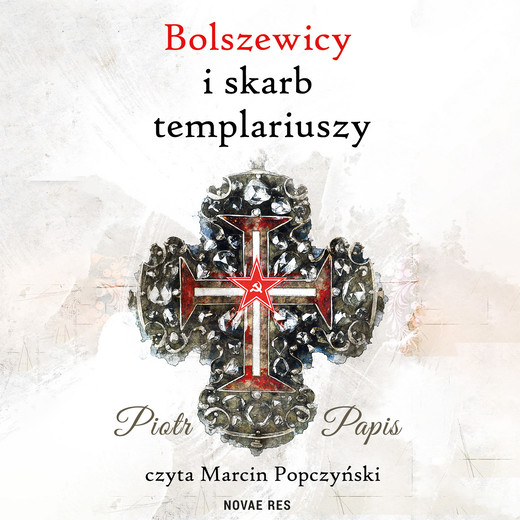okładka Bolszewicy i skarb templariuszy audiobook | MP3 | Piotr Papis
