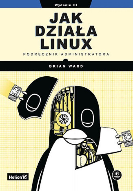 okładka Jak działa Linux. Podręcznik administratora. Wydanie III ebook | epub, mobi, pdf | Brian Ward