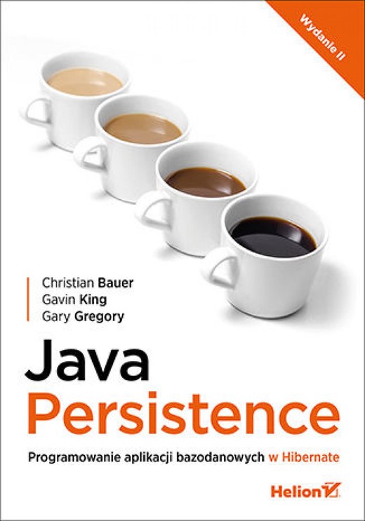 okładka Java Persistence. Programowanie aplikacji bazodanowych w Hibernate. Wydanie II ebook | epub, mobi, pdf | Christian Bauer, Gavin King, Gary Gregory