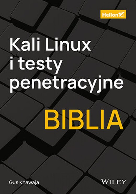 okładka Kali Linux i testy penetracyjne. Biblia ebook | epub, mobi, pdf | Gus Khawaja