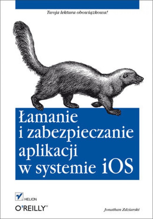 okładka Łamanie i zabezpieczanie aplikacji w systemie iOS ebook | epub, mobi, pdf | Jonathan Zdziarski