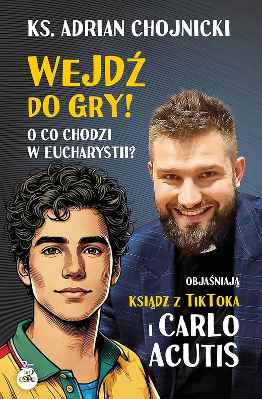 okładka Wejdź do gry! O co chodzi w Eucharystii? ebook | epub, mobi | ks. Adrian Chojnicki