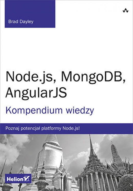okładka Node.js, MongoDB, AngularJS. Kompendium wiedzy ebook | epub, mobi, pdf | Brad Dayley