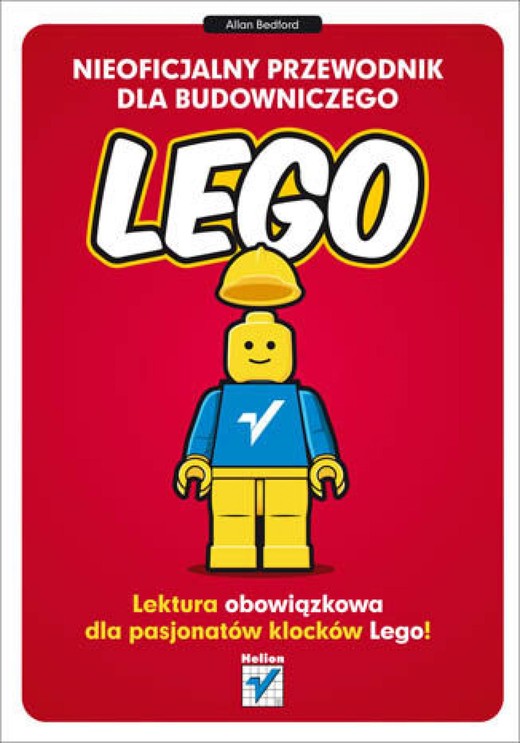 okładka Nieoficjalny przewodnik dla budowniczego LEGO ebook | epub, mobi, pdf | Allan Bedford