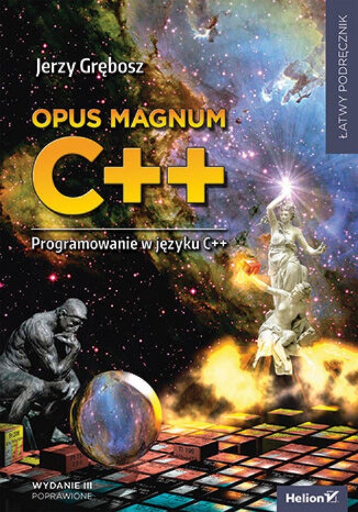 okładka Opus magnum C++. Programowanie w języku C++. Wydanie III poprawione (komplet) ebook | pdf | Jerzy Grębosz