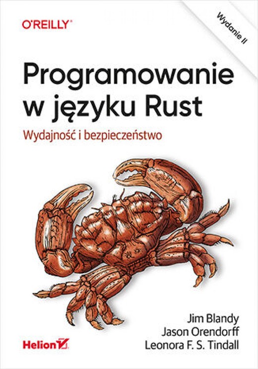 okładka Programowanie w języku Rust. Wydajność i bezpieczeństwo. Wydanie II ebook | epub, mobi, pdf | Jim Blandy, Jason Orendorff, Leonora F. S. Tindall