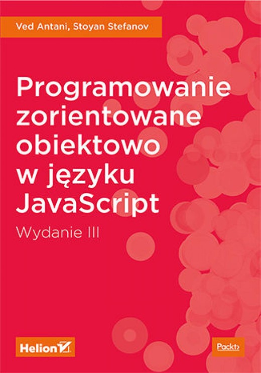 okładka Programowanie zorientowane obiektowo w języku JavaScript. Wydanie III ebook | epub, mobi, pdf | Ved Antani, Stoyan Stefanov