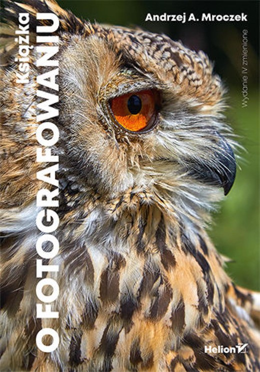 okładka Książka o fotografowaniu. Wydanie IV zmienione ebook | epub, mobi, pdf | Andrzej A. Mroczek