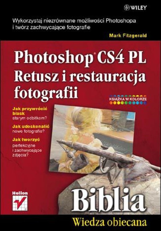okładka Photoshop CS4 PL. Retusz i restauracja fotografii. Biblia ebook | pdf | Mark Fitzgerald