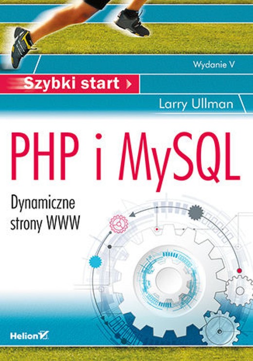 okładka PHP i MySQL. Dynamiczne strony WWW. Szybki start. Wydanie V ebook | epub, mobi, pdf | Larry Ullman
