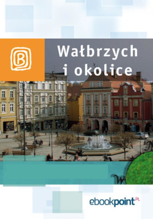 okładka Wałbrzych i okolice. Miniprzewodnik ebook | epub, mobi | Praca Zbiorowa