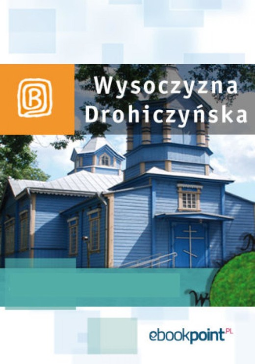 okładka Wysoczyzna Drohiczyńska. Miniprzewodnik ebook | epub, mobi | Praca Zbiorowa