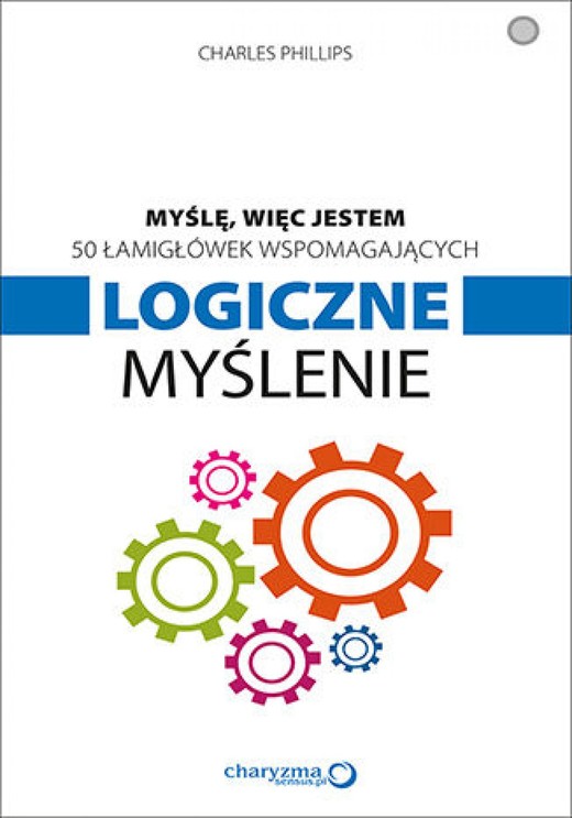 okładka Myślę, więc jestem. 50 łamigłówek wspomagających logiczne myślenie ebook | epub, mobi, pdf | Charles Phillips