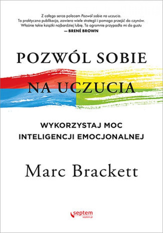 okładka Pozwól sobie na uczucia. Wykorzystaj moc inteligencji emocjonalnej ebook | epub, mobi, pdf | Marc Brackett,