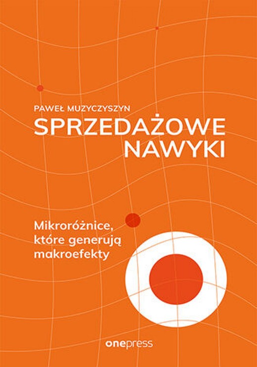 okładka Sprzedażowe nawyki. Mikroróżnice, które generują makroefekty ebook | epub, mobi, pdf | Paweł Muzyczyszyn