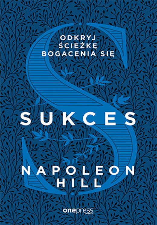 okładka Sukces. Odkryj ścieżkę bogacenia się ebook | epub, mobi, pdf | Napoleon Hill