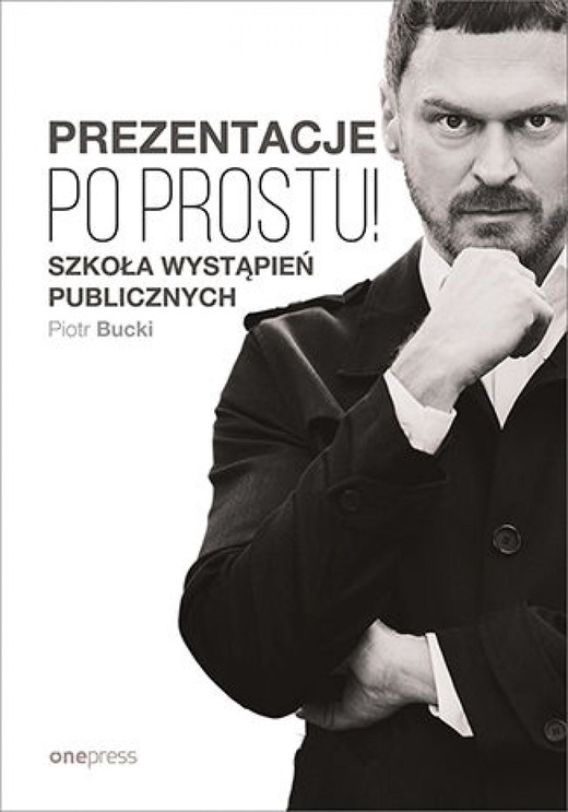 okładka Prezentacje. Po prostu! ebook | epub, mobi, pdf | Piotr Bucki