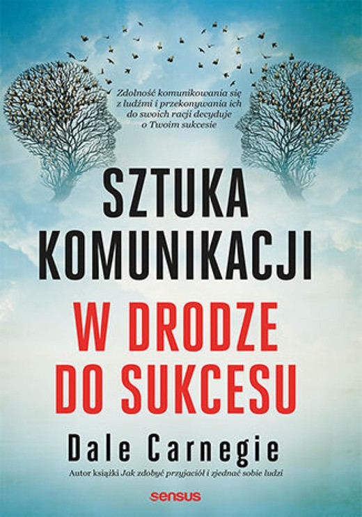 okładka Sztuka komunikacji. W drodze do sukcesu ebook | epub, mobi, pdf | Dale Carnegie