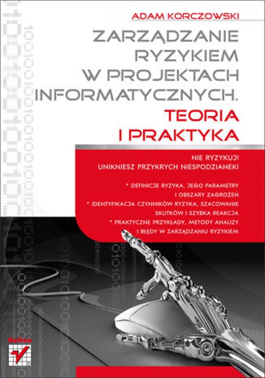 okładka Zarządzanie ryzykiem w projektach informatycznych. Teoria i praktyka ebook | epub, mobi, pdf | Adam Korczowski