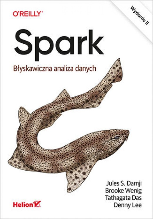 okładka Spark. Błyskawiczna analiza danych. Wydanie II ebook | epub, mobi, pdf | Jules S. Damji, Brooke Wenig, Tathagata Das