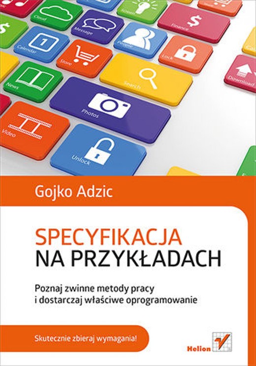okładka Specyfikacja na przykładach. Poznaj zwinne metody pracy i dostarczaj właściwe oprogramowanie ebook | epub, mobi, pdf | Gojko Adzic