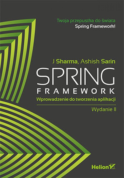 okładka Spring Framework. Wprowadzenie do tworzenia aplikacji. Wydanie II ebook | epub, mobi, pdf | J Sharma, Ashish Sarin