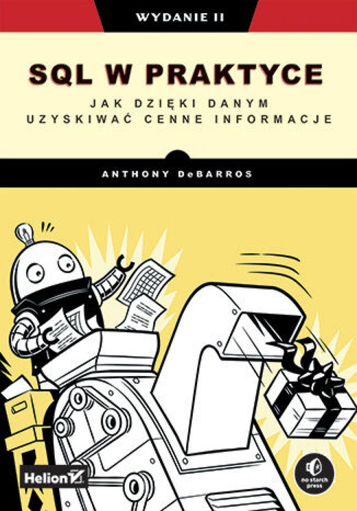 okładka SQL w praktyce. Jak dzięki danym uzyskiwać cenne informacje. Wydanie II ebook | epub, mobi, pdf | Anthony Debarros