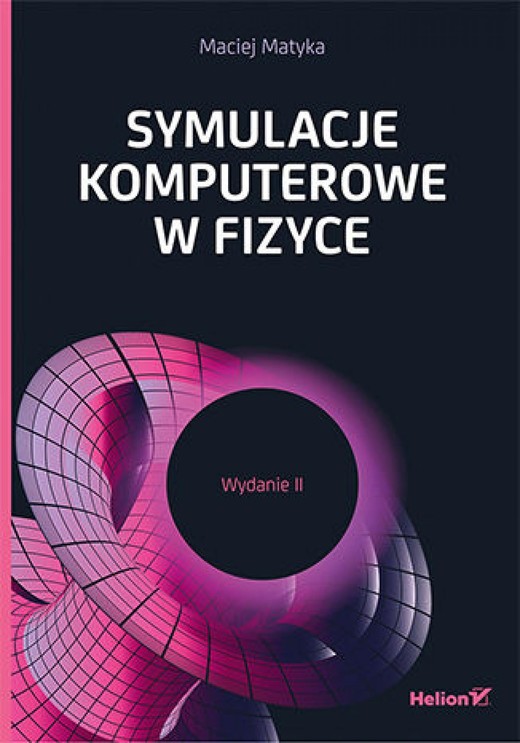 okładka Symulacje komputerowe w fizyce. Wydanie II ebook | epub, mobi, pdf | Maciej Matyka