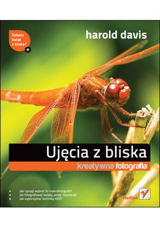 okładka Ujęcia z bliska. Kreatywna fotografia ebook | pdf | Harold Davis