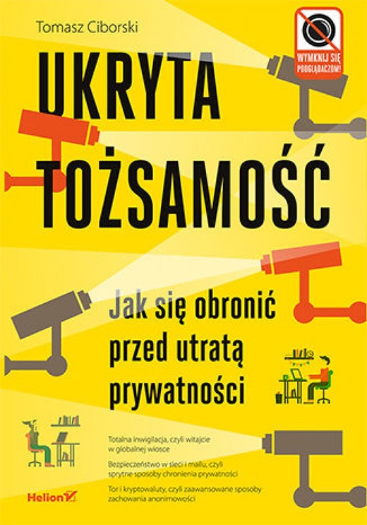 okładka Ukryta tożsamość. Jak się obronić przed utratą prywatności ebook | epub, mobi, pdf | Tomasz Ciborski