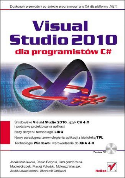 okładka Visual Studio 2010 dla programistów C# ebook | epub, mobi, pdf | Jacek Matulewski, Dawid Borycki, Mateusz Warczak
