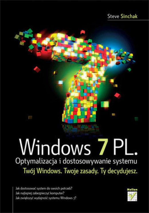 okładka Windows 7 PL. Optymalizacja i dostosowywanie systemu ebook | pdf | Steve Sinchak