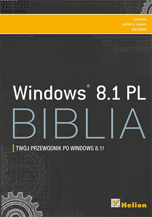 okładka Windows 8.1 PL. Biblia ebook | epub, mobi, pdf | Jim Boyce, Jeffrey R. Shapiro, Rob Tidrow