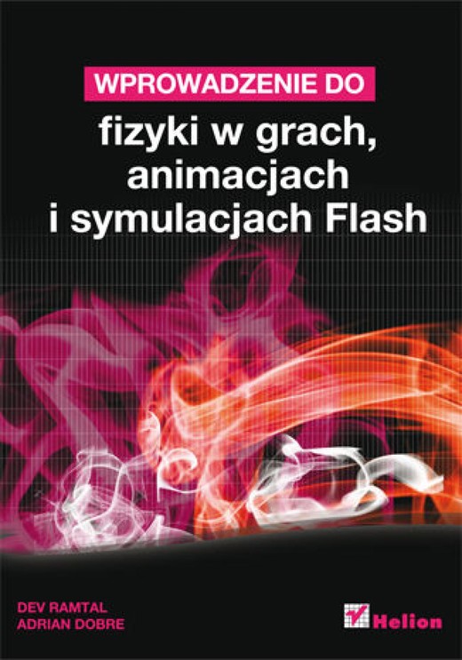 okładka Wprowadzenie do fizyki w grach, animacjach i symulacjach Flash ebook | epub, mobi, pdf | Dev Ramtal, Adrian Dobre