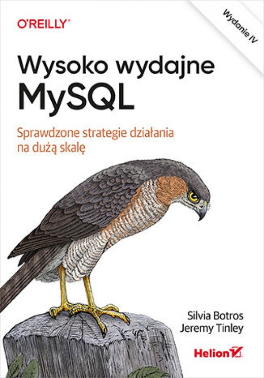 okładka Wysoko wydajne MySQL. Sprawdzone strategie działania na dużą skalę. Wydanie IV ebook | epub, mobi, pdf | Silvia Botros, Jeremy Tinley