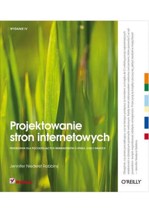 okładka Projektowanie stron internetowych. Przewodnik dla początkujących webmasterów po HTML5, CSS3 i grafice. Wydanie IV ebook | epub, mobi, pdf | Jennifer Niederst Robbins