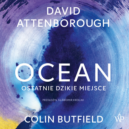 okładka Ocean. Ostatnie dzikie miejsce audiobook | MP3 | David, Colin Butfield