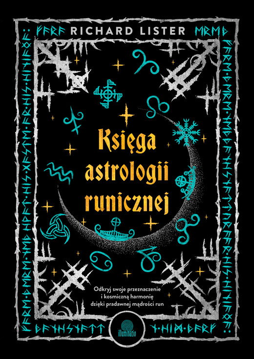okładka Księga astrologii runicznej. Odkryj swoje przeznaczenie i kosmiczną harmonię dzięki pradawnej mądrości run książka