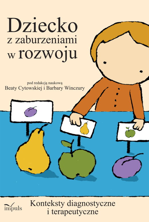 okładka Dziecko z zaburzeniami w rozwoju konteksty diagnostyczne i terapeutyczne książka