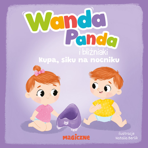 okładka Wanda Panda i bliźniaki. Kupa, siku na nocniku!. Wanda Panda książka